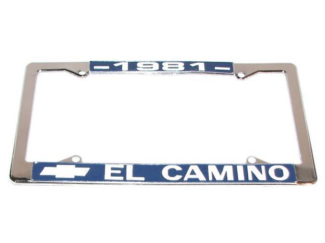 Chrome license Plate Frame, w/ *1981* at the top and a Chevrolet Bowtie logo and *El Camino* at the bottom in white lettering on a blue background