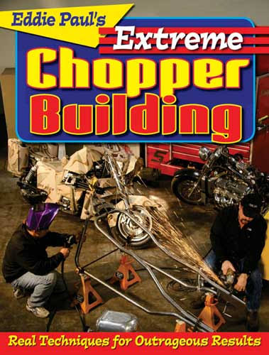 Eddie Paul’s Extreme Chopper Building