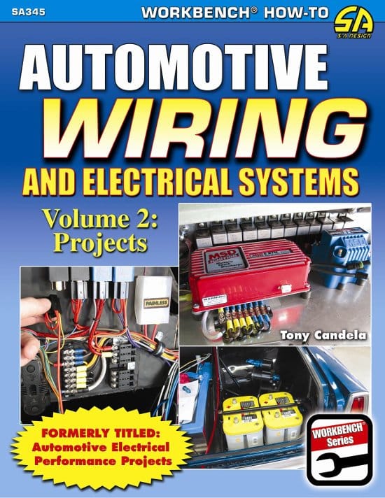 Automotive Wiring and Electrical Systems Volume 2: Projects, autographed