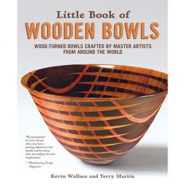 Little Book of Wooden Bowls by Kevin Wallace and Terry Martin